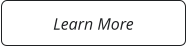 Learn More